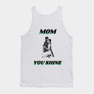 Mum You Shine Tank Top